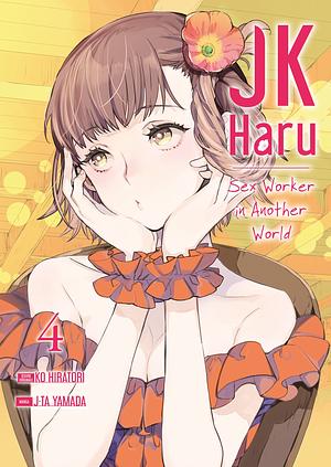 JK Haru: Sex Worker in Another World - Tome 4 by Ko Hiratori