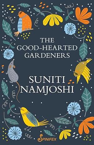 The Good-Hearted Gardeners by Suniti Namjoshi