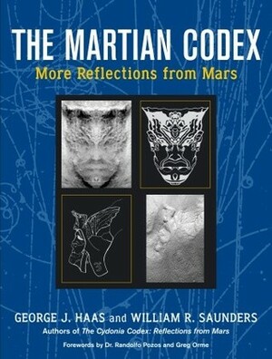 The Martian Codex: More Reflections from Mars by George J. Haas, William R. Saunders