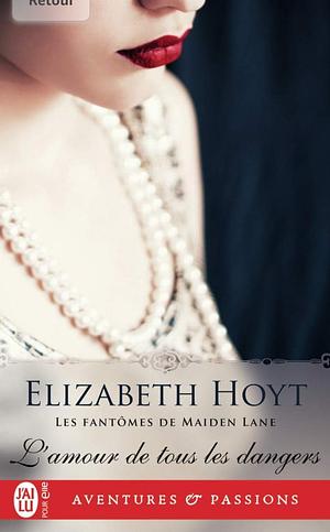 L'amour de tous les dangers  by Elizabeth Hoyt