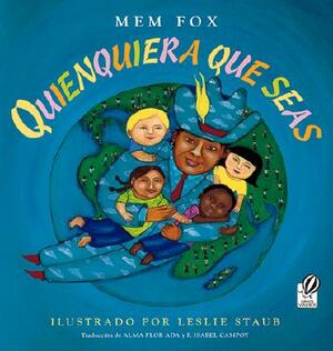 Quienquiera Que Seas = Whoever You Are by Mem Fox