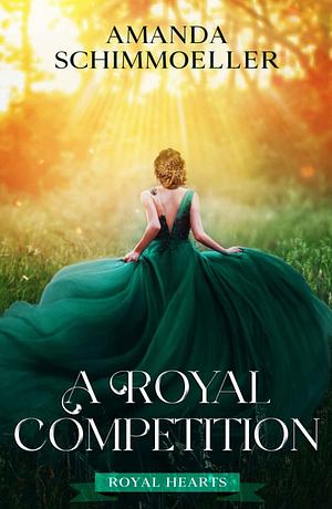 A Royal Competition by Amanda Schimmoeller