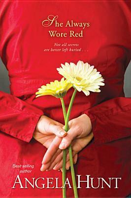 She Always Wore Red by Angela Elwell Hunt