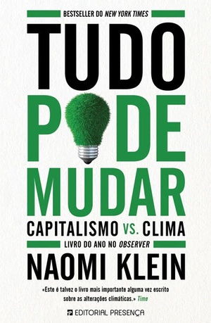 Tudo Pode Mudar: Capitalismo vs. clima by Naomi Klein