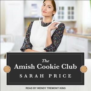 The Amish Cookie Club by Sarah Price