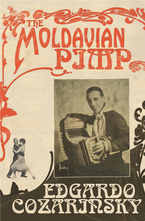 The Moldavian Pimp by Edgardo Cozarinsky, Alberto Manguel