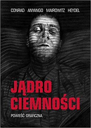 Jądro ciemności - powieść graficzna by David Zane Mairowitz