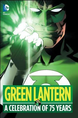 Green Lantern: A Celebration of 75 Years by Geoff Johns