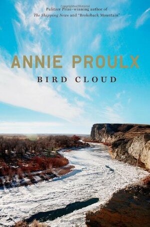 Bird Cloud by Annie Proulx
