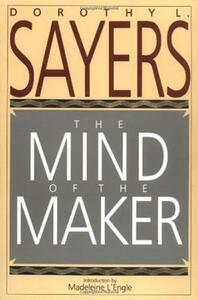 The Mind of the Maker by Dorothy L. Sayers