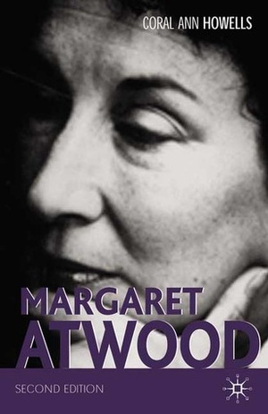 Margaret Atwood by Coral Ann Howells