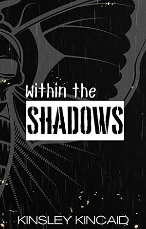 Within the Shadows by Kinsley Kincaid