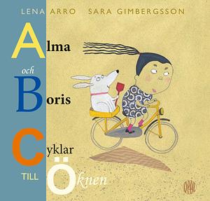 Alma och Boris cyklar till öknen by Lena Arro