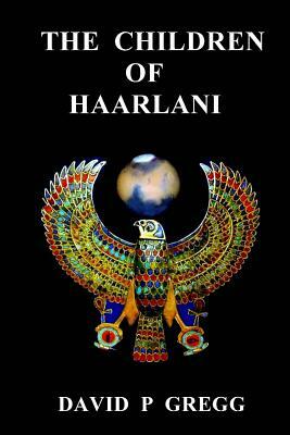 The Children of Haarlani by David P. Gregg
