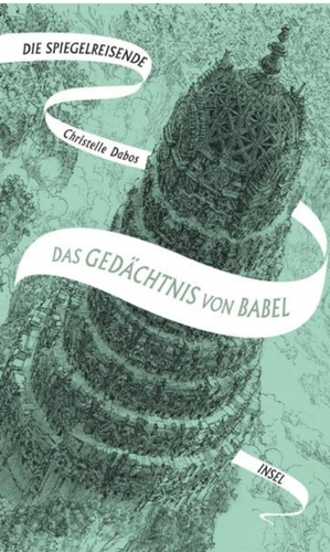 Das Gedächtnis von Babel by Christelle Dabos