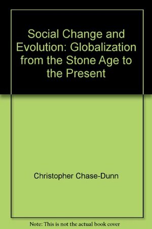 Social Change And Evolution by Bruce Lerro, Christopher Chase-Dunn