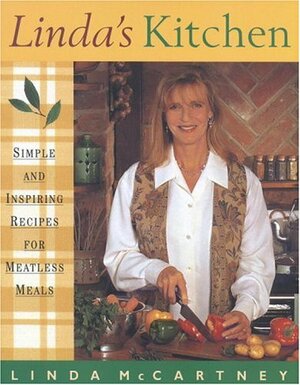 Linda's Kitchen: Simple and Inspiring Recipes for Meals Without Meat by Linda McCartney