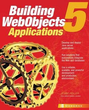 WebObjects 5 for Java: A Developer's Guide by Jesse Feiler