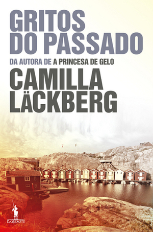 Gritos do Passado by Camilla Läckberg