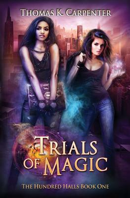 Trials of Magic by Thomas K. Carpenter