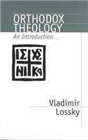 Orthodox Theology: An Introduction by Vladimir Lossky