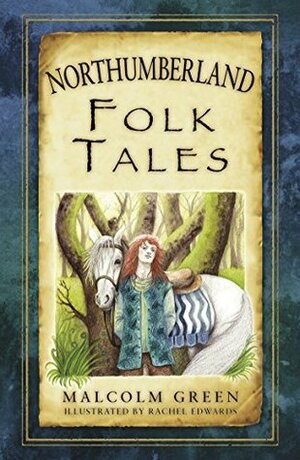 Northumberland Folk Tales by Malcolm Green
