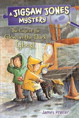 Jigsaw Jones: The Case of the Glow-In-The-Dark Ghost by James Preller