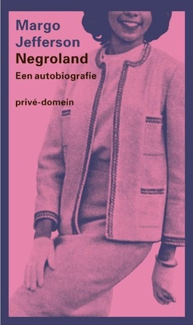 Negroland. Een autobiografie by Pauline Slot, Margo Jefferson