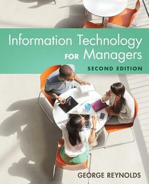 Information Technology for Managers by George Reynolds