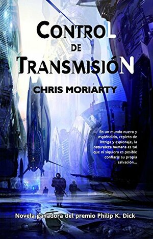 Control de transmisión by Chris Moriarty