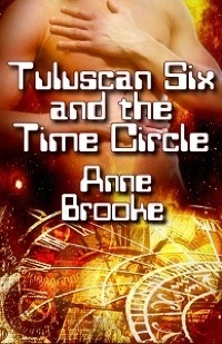 Tuluscan Six and the Time Circle by Anne Brooke