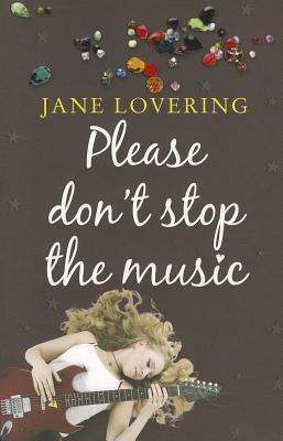 Please Don't Stop the Music by Jane Lovering