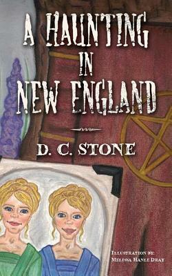 A Haunting in New England by D. C. Stone
