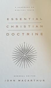 Essential Christian Doctrine: A Handbook on Biblical Truth by 