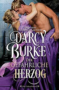 Der Gefährliche Herzog by Darcy Burke