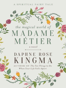 The Magical World of Madame Métier: A Spiritual Fairy Tale by Daphne Rose Kingma