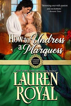 How to Undress a Marquess by Lauren Royal