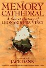 The Memory Cathedral: A Secret History of Leonardo Da Vinci by Jack Dann