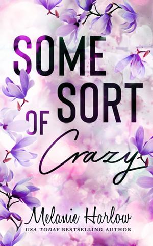 Some Sort of Crazy by Melanie Harlow