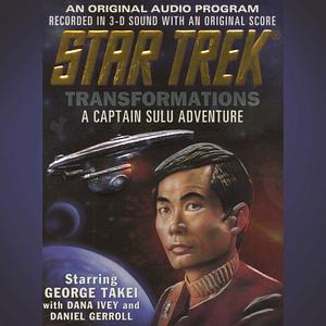 Star Trek: Transformations: A Captain Sulu Adventure by Dana Ivey, David Stern