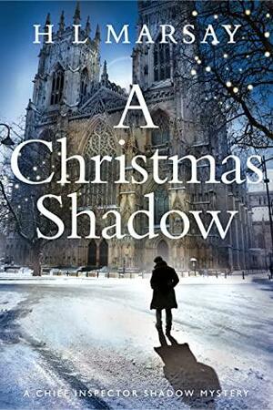 A Christmas Shadow by H.L. Marsay