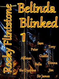 Belinda Blinked 1 by Rocky Flintstone