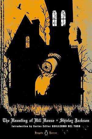 The Haunting of Hill House, Introduction by Guillermo del Toro by Shirley Jackson