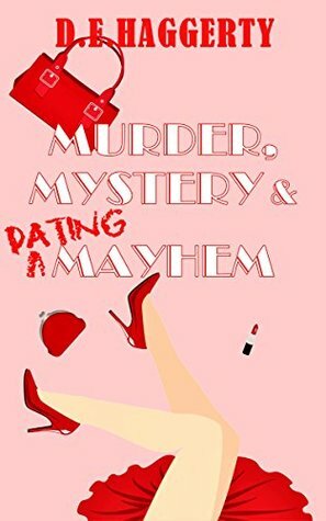 Murder, Mystery & Dating Mayhem by D.E. Haggerty