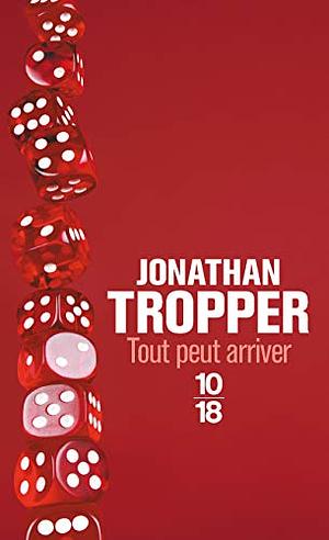 Tout peut arriver by Jonathan Tropper