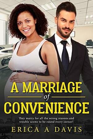 A Marriage Of Convenience by Erica A. Davis