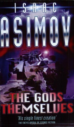 The Gods Themselves by Isaac Asimov