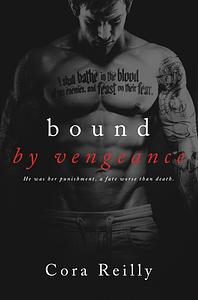 Bound by Vengeance by Cora Reilly