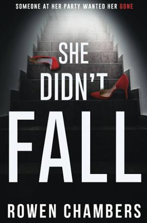 She Didn't Fall by Rowen Chambers