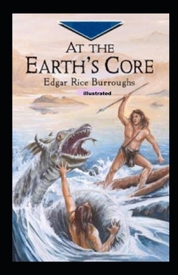 At the Earth's Core Illustrated by Edgar Rice Burroughs